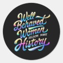Search for well behaved women stickers Womens rights