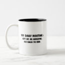 Search for daily routine mugs Humour