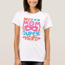Search for my mom is my hero tshirts Funny