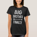 Search for big brother finally tshirts Older