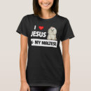 Search for maltipoo mom tshirts Jesus