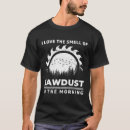 Search for funny chainsaw tshirts Carpentry