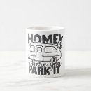 Search for home is where mugs Funny