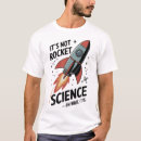 Search for rocket science tshirts Geek