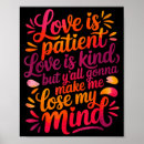 Search for love is patient love is posters Make me