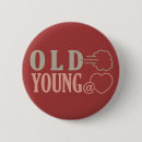 Search for aging humour badges Old