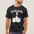 Search for gutter ball tshirts Bowling team