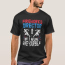 Search for fireworks director tshirts Patriotic