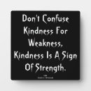Search for kindness for weakness Quote