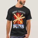 Search for hot cross buns tshirts Easter
