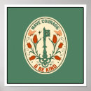 Search for have courage posters Be kind