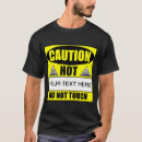 Search for caution hot tshirts Text