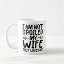 Search for funny wife mugs Valentine