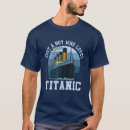 Search for titanic tshirts Loves