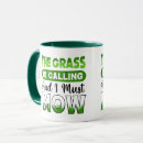 Search for funny message mugs Grass mowing