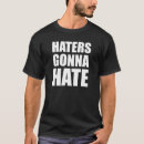 Search for haters gonna hate tshirts Funny