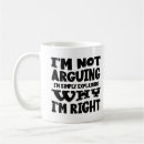 Search for im not arguing mugs Humour