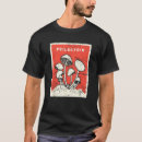 Search for psilocybin tshirts Magic