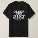 Search for older than dirt tshirts Vintage