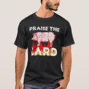 Search for praise the lard tshirts Bbq
