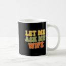 Search for my wife mugs Let