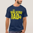Search for the walking dad tshirts Perfect
