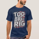 Search for big rig clothing Funny