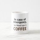 Search for is my blood type coffee mugs Caffeine