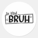 Search for quote round stickers Be kind