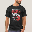 Search for bariatric tshirts Bypass