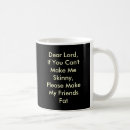 Search for skinny mugs Humour