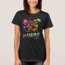 Search for hawaii vacation tshirts Birthday