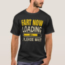 Search for fart now loading tshirts Father's