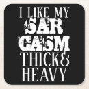Search for funny sarcastic sayings coasters Sarcasm