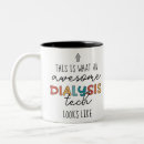 Search for dialysis tech mugs Technician
