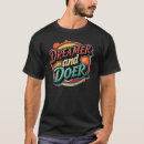Search for for dreamers tshirts Motivation