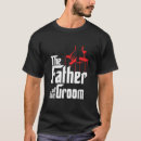 Search for grooms crew tshirts Father