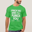Search for pinch me tshirts Punch