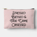 Search for stressed accessories Obsessed