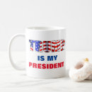 Search for trump is my president mugs Usa