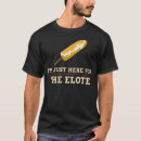 Search for elote tshirts Cob