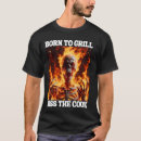 Search for born to grill tshirts Funny