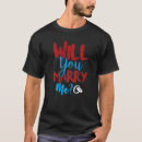 Search for marriage proposal tshirts Cute