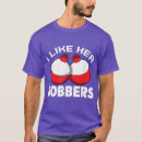 Search for fishing bobber tshirts Dad