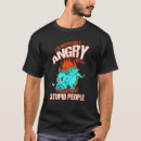 Search for im with stupid tshirts Angry