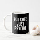 Search for psycho mugs Funny