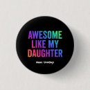 Search for funny daughter badges Fathers