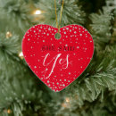 Search for she said yes christmas tree decorations Elegant