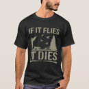 Search for if it flies it dies tshirts Funny