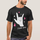 Search for i love you sign language tshirts Culture